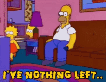 nothing left homer defeated ive nothing left i have nothing