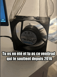 a picture of a fan that says " tu es en ete et tu as ce ventrad qui te soutient depuis 2016 "