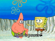 a cartoon of spongebob and patrick that says math is power