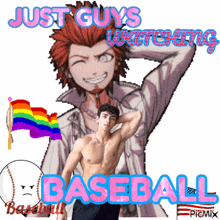 a picture of a shirtless anime character with the words just guys watching baseball