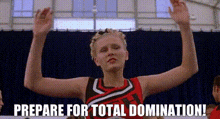Prepare For Total Domination Bring It On GIF - Prepare For Total Domination Bring It On GIFs