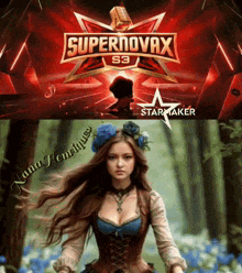 a poster for supernovax s3 star maker with a picture of a woman with flowers in her hair