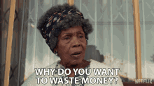 Why Do You Want To Waste Money Mazet GIF - Why Do You Want To Waste Money Mazet Abigail Kubeka GIFs