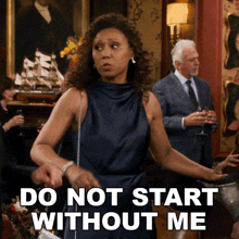 Do Not Start Without Me Olivia GIF - Do Not Start Without Me Olivia Toks Olagundoye GIFs
