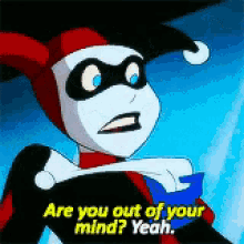 Harley Quinn GIF - Harley Quinn Out Of Your Mind GIFs