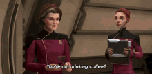 Youre Not Drinking Coffee Captain Kathryn Janeway GIF - Youre Not Drinking Coffee Captain Kathryn Janeway Asencia GIFs