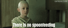 There Is No Spoonfeeding Spoon Feeding GIF - There Is No Spoonfeeding Spoonfeeding Spoon Feeding GIFs