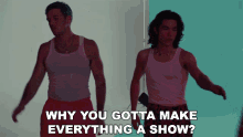 Why You Gotta Make Everything A Show Lauv GIF - Why You Gotta Make Everything A Show Lauv Conan Gray GIFs