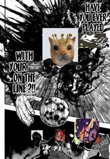 a poster with a cat wearing a crown and the words " have you ever played with your on the line "
