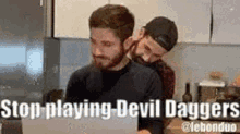 Devil Daggers Gay GIF - Devil Daggers Gay Stop Playing Devil Daggers GIFs