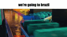 Brazil Meme GIF - Brazil Meme Youre Going To Brazil GIFs