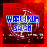 a sign that says ' waalaikum salam ' on it