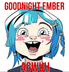 a cartoon girl with blue hair says goodnight ember