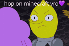 a cartoon of a lemon with the words hop on minecraft vro below it