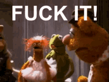 Fuck It Muppets GIF - Fuck It Muppets Kermit The Frog GIFs