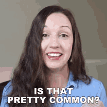 Is That Pretty Common Vanessa Joy GIF - Is That Pretty Common Vanessa Joy Speak English With Vanessa GIFs