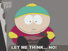 Let Me Think No Eric Cartman GIF - Let Me Think No Eric Cartman South Park GIFs