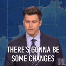 Theres Gonna Be Some Changes Around Here Colin Jost GIF - Theres Gonna Be Some Changes Around Here Colin Jost Saturday Night Live GIFs