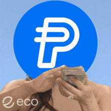 a woman is holding money in front of a blue circle with a p on it