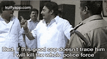 Dad, If This Good Cop Doesn'T Trace Himi Will Kill The Whole Police Force.Gif GIF - Dad If This Good Cop Doesn'T Trace Himi Will Kill The Whole Police Force Ghilli GIFs