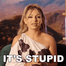 Its Stupid Taylor Kelly GIF - Its Stupid Taylor Kelly Are You The One GIFs