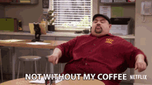 Not Without My Coffee I Need My Coffee GIF - Not Without My Coffee I Need My Coffee Coffee GIFs
