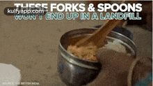 these forks %26 spoonswon%27t end up in a landfillsouree. the better india cutlery spoon food bowl