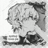 a black and white drawing of a person with the words " ayatsuji loves pie " below it