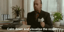 Visualize The Ocean GIF - Calm Down Chill Think Of The Ocean GIFs