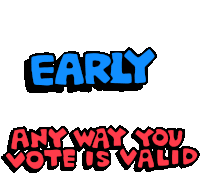 Vote Early Early Vote Sticker - Vote Early Early Vote Election Day Stickers
