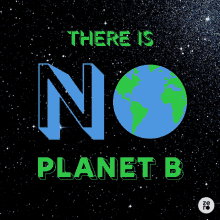 There Is No Planet B Climate Change GIF - There Is No Planet B Climate Change Vote GIFs