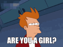 Are You A Girl Fry GIF - Are You A Girl Fry Futurama GIFs
