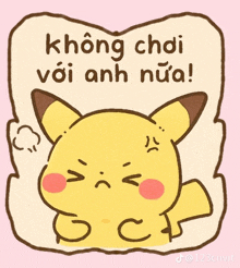 a cartoon of a pikachu with an angry face and the words " không chơi voi anh nữa "