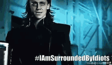 Loki Annoyed GIF - Loki Annoyed I Am Surrounded By Idiots GIFs