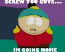 Im Going Home Cartman GIF - Im Going Home Cartman South Park GIFs