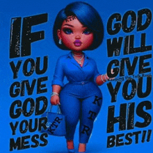 a woman in a blue jumpsuit is holding a bag that says if god will give you your mess his best