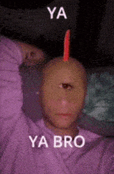a person with a third eye on their head and the words ya bro
