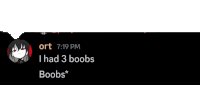 a screenshot of a text message that says i had 3 boobs
