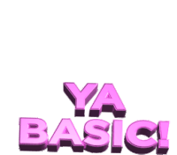 Ya Basic Sassy Sticker - Ya Basic Sassy Youre Basic Stickers