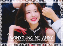 a picture of a woman with the name wonyoung de andy on the bottom