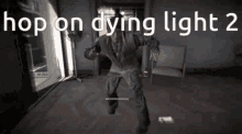 Dying Light Dying Light1 GIF
