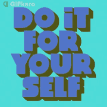 Do It For Yourself Gifkaro GIF