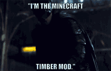 Minecraft Timber Mod I Am The Minecraft Timber Mod GIF - Minecraft Timber Mod I Am The Minecraft Timber Mod Timber Mod GIFs