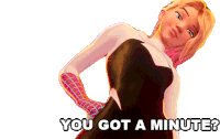 You Got A Minute Spider Gwen Sticker