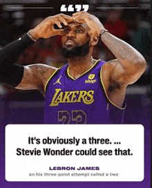 lebron james is wearing a purple lakers jersey and a quote from stevie wonder .
