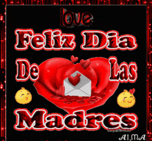 a red heart with an envelope in it and the words " love feliz dia de las madres " on it