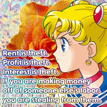 a cartoon of sailor moon with a quote that says rent is theft profit is theft interest is theft