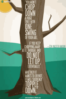 You Cant Chop Down A Tree With One Swing Gifkaro GIF - You Cant Chop Down A Tree With One Swing Gifkaro Cutting A Tree Requires Hard Work GIFs
