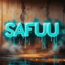 the word safuu is painted on a wall with drips of paint