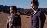 two women standing next to each other and one of them says we on the other hand have a pointy stick